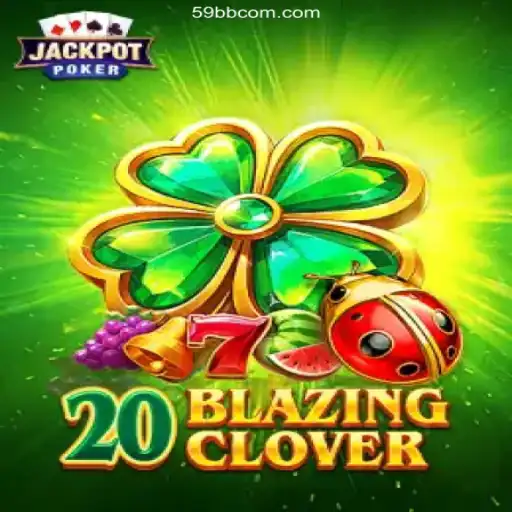 Exploring the World of 20BlazingClover: A Thrilling Casino Experience with 59BB Oficial